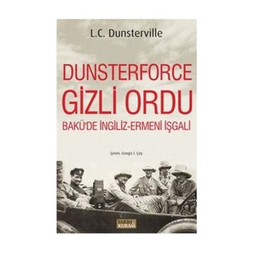 Dunsterforce Gizli Ordu - L. C. Dunsterville