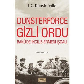 Dunsterforce Gizli Ordu - L. C. Dunsterville