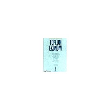 DÜNÜ VE BUGÜNÜYLE TOPLUM VE EKONOMI SAYI: 1 - KOLEKTIF