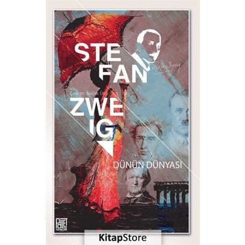 Dünün Dünyası - stephan zweig