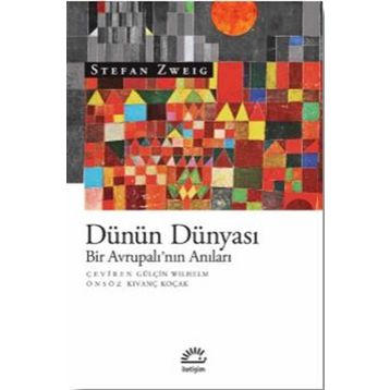 Dünün Dünyası - stephan zweig