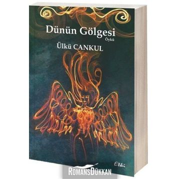 Dünün Gölgesi - Ülkü Cankul
