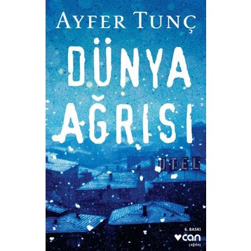 Dünya Ağrısı - Ayfer Tunç
