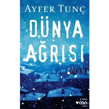 Dünya Ağrısı - Ayfer Tunç