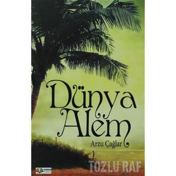 DÜNYA ALEM - ARZU ÇAĞLAR