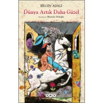 Dünya Artık Daha Güzel - Bilgin Adalı