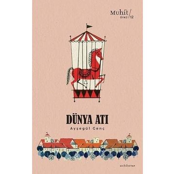 Dünya Atı - Ayşegül Genç