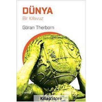 DÜNYA BIR KILAVUZ - GÖRAN THERBORN