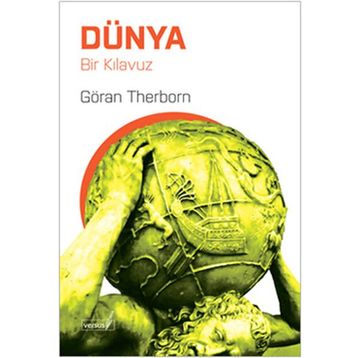 DÜNYA BIR KILAVUZ - GÖRAN THERBORN