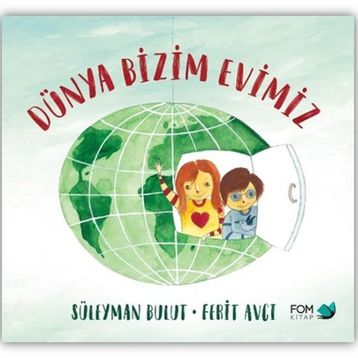 Dünya Bizim Evimiz - Süleyman Bulut