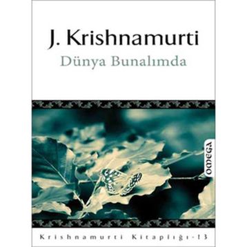 DÜNYA BUNALIMDA - JIDDHU KRISHNAMURTI