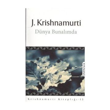 DÜNYA BUNALIMDA - JIDDHU KRISHNAMURTI
