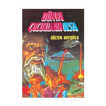 Dünya Çocukların Olsa - Gülten Dayıoğlu