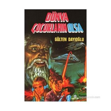 Dünya Çocukların Olsa - Gülten Dayıoğlu