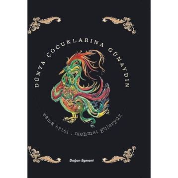 Dünya Çocuklarına Günaydın - Özel Baskı - Esma Ertel Mehmet Güleryüz