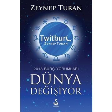 Dünya Değişiyor, 2018 Burç Yorumları - Zeynep Turan