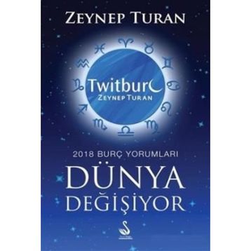 Dünya Değişiyor, 2018 Burç Yorumları - Zeynep Turan