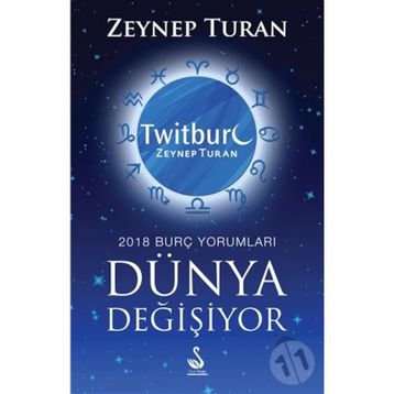 Dünya Değişiyor, 2018 Burç Yorumları - Zeynep Turan