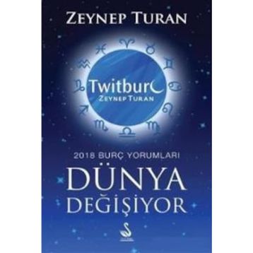 Dünya Değişiyor, 2018 Burç Yorumları - Zeynep Turan