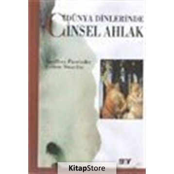 DÜNYA DINLERINDE CINSEL AHLAK - GENEL
