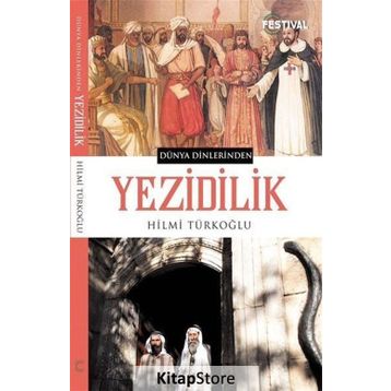 Dünya Dinlerinden Yezidilik - Hilmi Türkoğlu