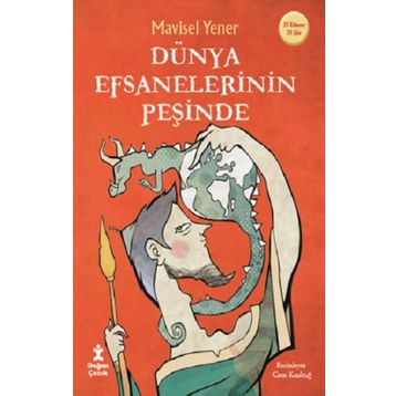 Dünya Efsanelerinin Peşinde - Mavisel Yener