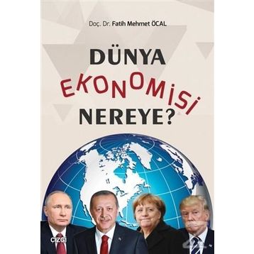 Dünya Ekonomisi Nereye? - Fatih Mehmet Öcal