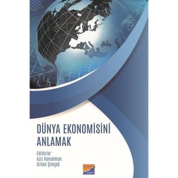 Dünya Ekonomisini Anlamak Orhan Şimşek