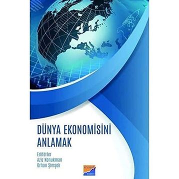 Dünya Ekonomisini Anlamak Orhan Şimşek