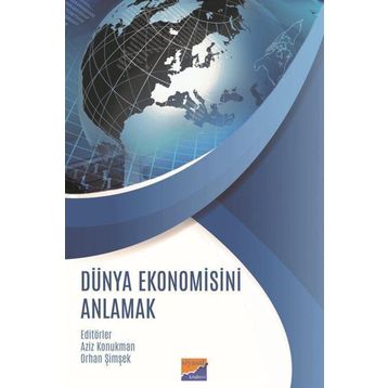Dünya Ekonomisini Anlamak Orhan Şimşek