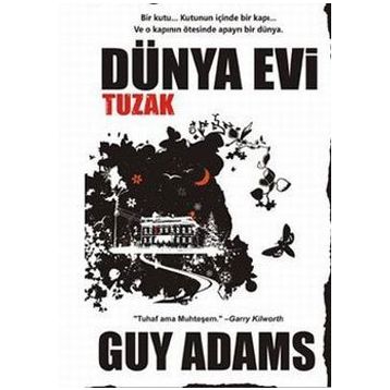 DÜNYA EVI TUZAK - GUY ADAMS