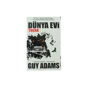 DÜNYA EVI TUZAK - GUY ADAMS
