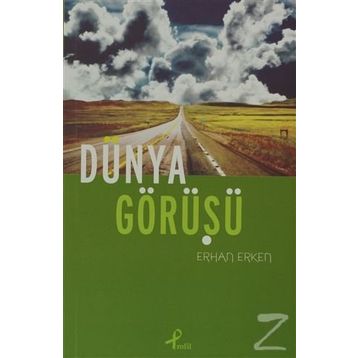 DÜNYA GÖRÜŞÜ - ERHAN ERKEN