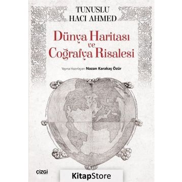 Dünya Haritası ve Coğrafya Risalesi / Tunuslu Hacı Ahmed