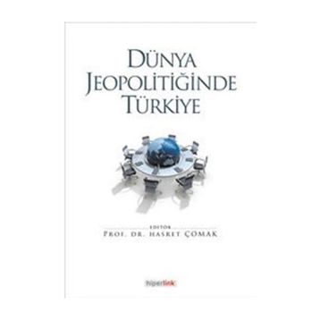 DÜNYA JEOPOLİTİĞİNDE TÜRKİYE - HASRET ÇOMAK