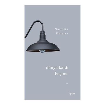 Dünya Kaldı Başıma - Nurettin Durman
