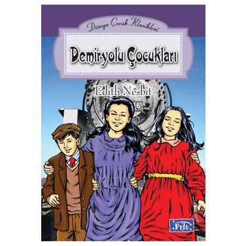 DÜNYA KLASIKLERI DEMIRYOLU ÇOCUKLARI - EDITH NESBIT