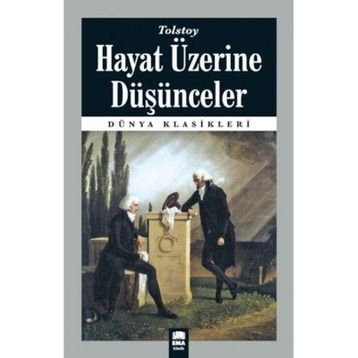 Dünya Klasikleri Hayat Üzerine Düşünceler - Tolstoy