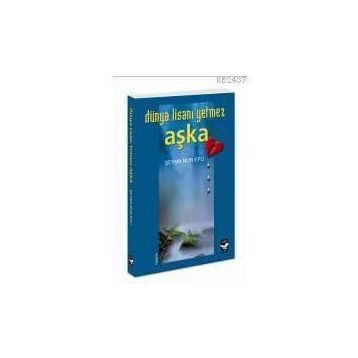 DÜNYA LİSANI YETMEZ AŞKA - ŞEYMA NUR EPLI
