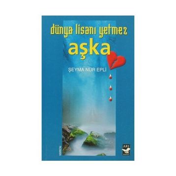 DÜNYA LİSANI YETMEZ AŞKA - ŞEYMA NUR EPLI