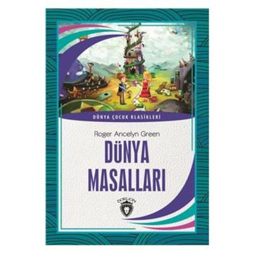DÜNYA MASALLARI - ROGER ANCELYN GREEN