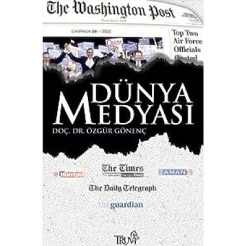 DÜNYA MEDYASI - ÖZGÜR GÖNENÇ