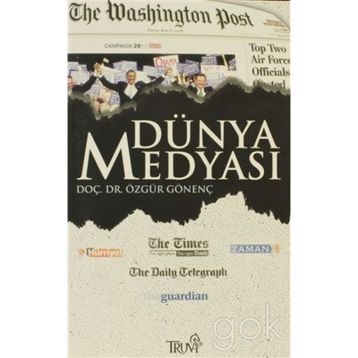 DÜNYA MEDYASI - ÖZGÜR GÖNENÇ