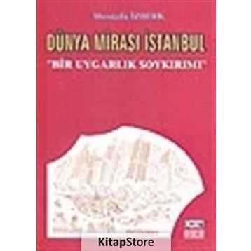 Dünya Mirası İstanbul - Mustafa İzberk