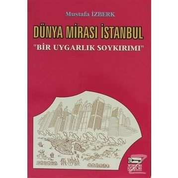 Dünya Mirası İstanbul - Mustafa İzberk