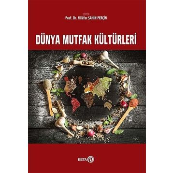 Dünya Mutfak Kültürleri - Beta Basım Yayım
