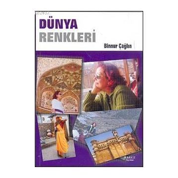 DÜNYA RENKLERI - BINNUR ÇAĞLIN