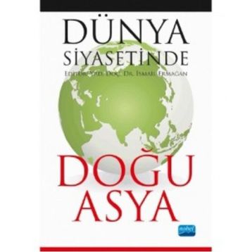 Dünya Siyasetinde Doğu Asya - İsmail Ermağan