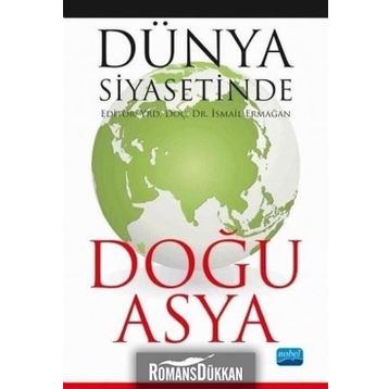 Dünya Siyasetinde Doğu Asya - İsmail Ermağan