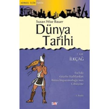 Dünya Tarihi 1. Cilt İlkçağ - Susan Wise Bauer
